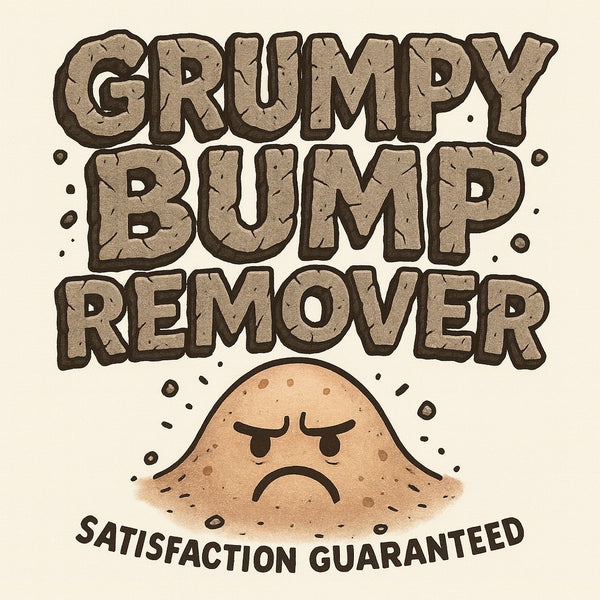 Grumpy Bump Remover